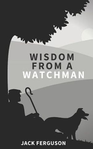 Wisdom from a Watchman image number 0