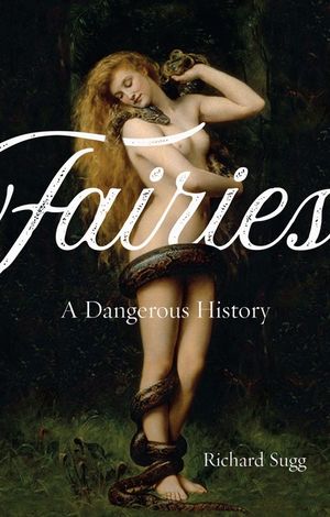 Fairies: A Dangerous History image number 0