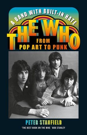 A Band with Built-In Hate: The Who from Pop Art to Punk image number 0