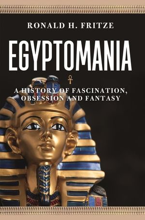 Egyptomania: A History of Fascination, Obsession and Fantasy image number 0