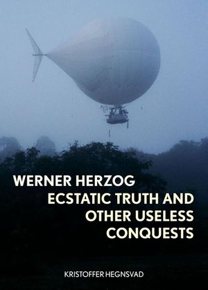 Werner Herzog: Ecstatic Truth and Other Useless Conquests image number 0