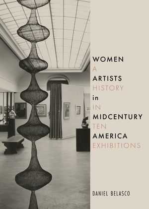 Women Artists in Midcentury America: A History in Ten Exhibitions image number 0