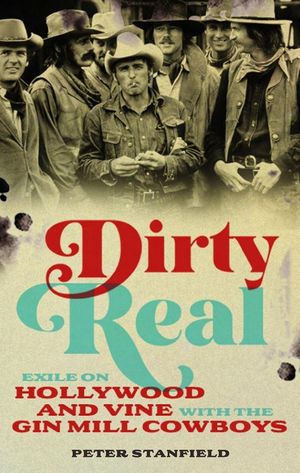 Dirty Real: Exile on Hollywood and Vine with the Gin Mill Cowboys image number 0