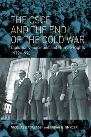 The CSCE and the End of the Cold War: Diplomacy, Societies and Human Rights, 1972-1990 image number 0