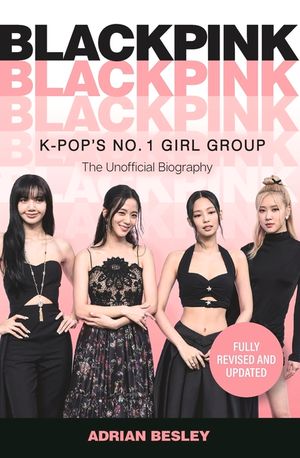 Blackpink: K-Pop's No.1 Girl Group image number 0