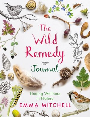 The Wild Remedy Journal: Finding Wellness in Nature image number 0
