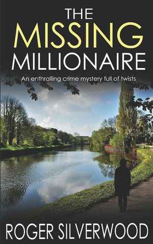 THE MISSING MILLIONAIRE an enthralling crime mystery full of twists image number 0