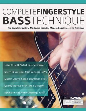 Complete Fingerstyle Bass Technique: The Complete Guide to Mastering Essential Modern Bass Fingerstyle Technique image number 0