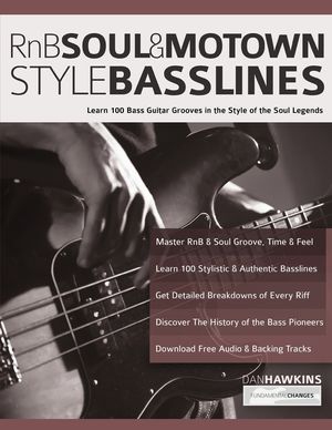RnB, Soul & Motown Style Basslines: Learn 100 Bass Guitar Grooves in the Style of the Soul Legends image number 0