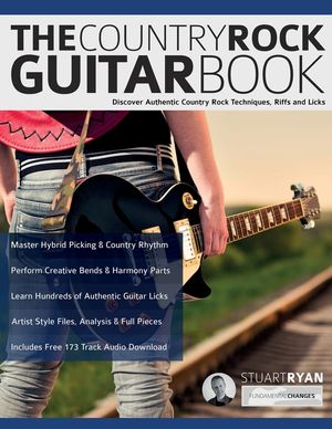The Country Rock Guitar Book: Discover Authentic Country Rock Techniques, Riffs and Licks image number 0