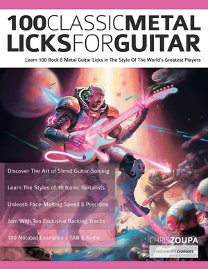 100 Classic Metal Licks For Guitar: Learn 100 Rock & Metal Guitar Licks in The Style Of The World's Greatest Players image number 0