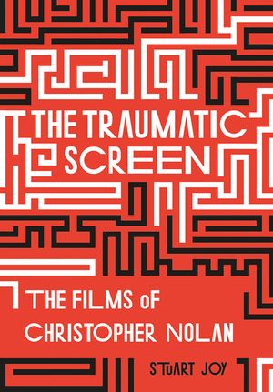 The Traumatic Screen: The Films of Christopher Nolan image number 0