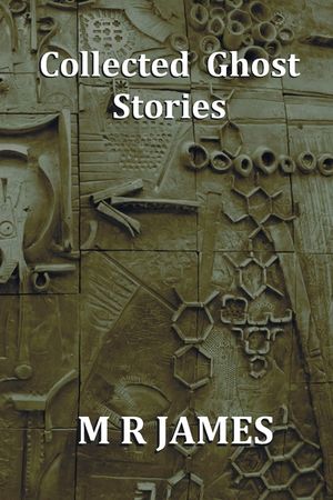 Collected Ghost Stories - A Collection of 22 M R James Stories image number 0