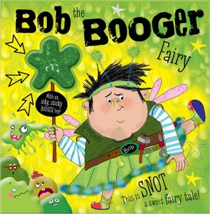 Bob the Booger Fairy image number 0