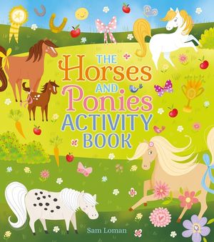 The Horses and Ponies Activity Book image number 0