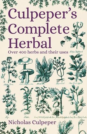 Culpeper's Complete Herbal: Over 400 Herbs and Their Uses image number 0