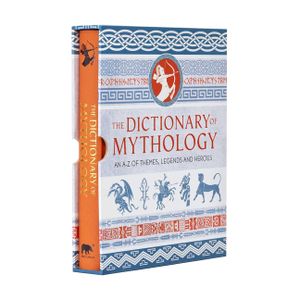 The Dictionary of Mythology: An A-Z of Themes, Legends and Heroes image number 0