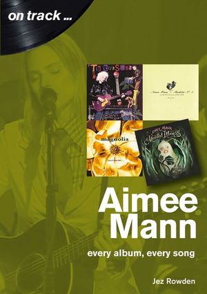 Aimee Mann: Every Album, Every Song image number 0