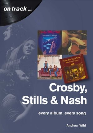 Crosby, Still and Nash: Every Album, Every Song image number 0