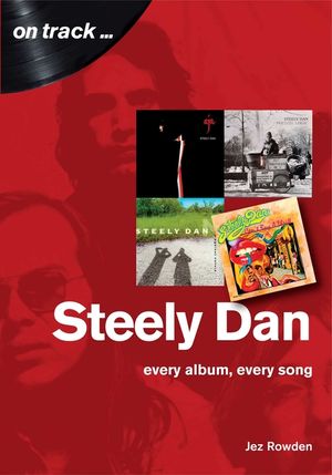Steely Dan: Every Album, Every Song image number 0