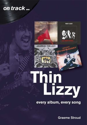 Thin Lizzy: Every Album, Every Song image number 0