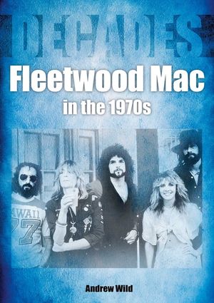 Fleetwood Mac in the 70s: Decades image number 0