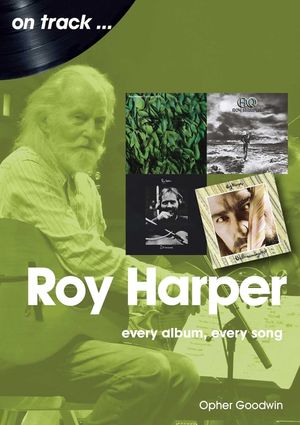 Roy Harper: Every Album, Every Song image number 0