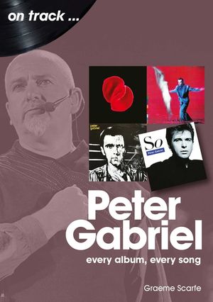 Peter Gabriel: Every Album, Every Song image number 0