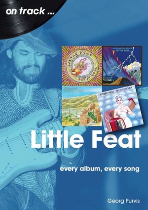 Little Feat: Every Album Every Song image number 0