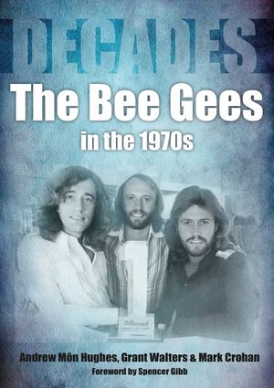 The Bee Gees in the 1970s: Decades image number 0
