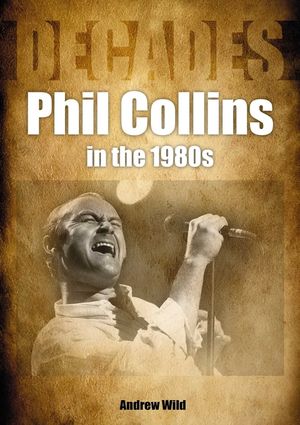 Phil Collins in the 80s: Decades image number 0