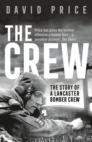 The Crew: The Story of a Lancaster Bomber Crew image number 0