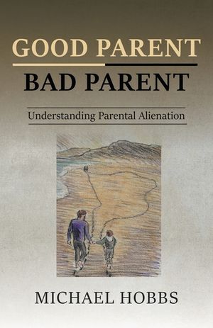 Good Parent - Bad Parent: Understanding Parental Alienation image number 0