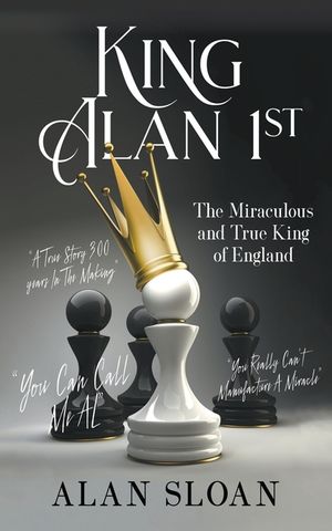 King Alan 1st: The Miraculous and True King of England image number 0