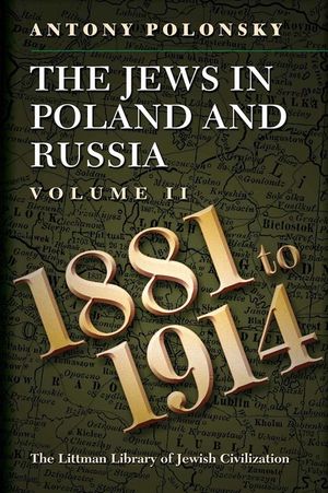 Jews in Poland and Russia: 1881-1914 V. 2: Volume II: 1881 to 1914 image number 0