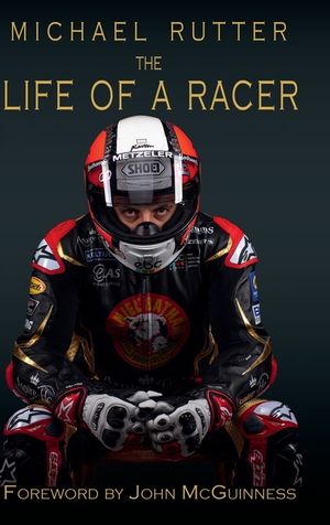 Michael Rutter: The Life of a Racer image number 0