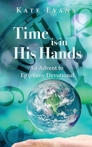 Time is in His Hands: An Advent to Epiphany Devotional image number 0