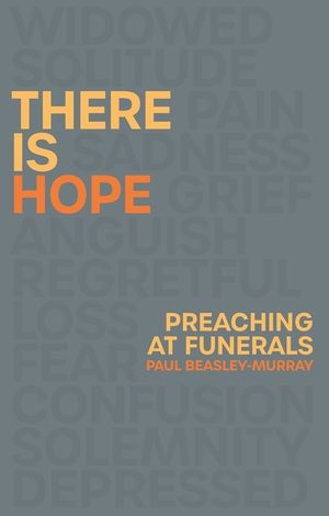There Is Hope: Preaching at Funerals image number 0