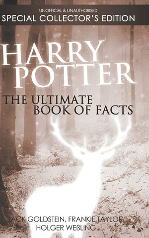 Harry Potter: The Ultimate Book of Facts: Special Collector's Edition image number 0