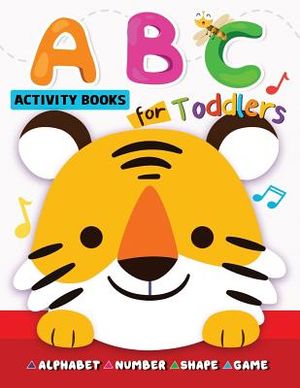 ABC Activity Books for Toddlers: Alphabet, Shape, Number and Game for Preschool image number 0
