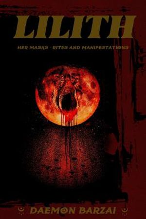 Lilith: her Masks - Rites and Manifestations image number 0