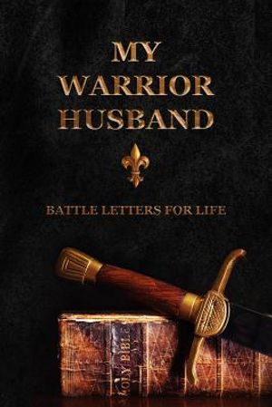 My Warrior Husband: Battle Letters For Life image number 0
