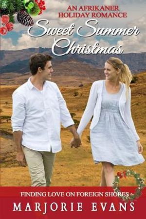 Sweet Summer Christmas: An Afrikaner Holiday Romance image number 0