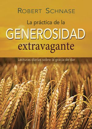 Practicing Extravagant Generosity Spanish Edition: Daily Readings on the Grace of Giving image number 0