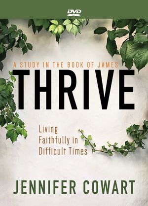 Thrive Women's Bible Study DVD: Living Faithfully in Difficult Times image number 0
