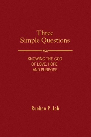 Three Simple Questions: Knowing the God of Love, Hope, and Purpose image number 0
