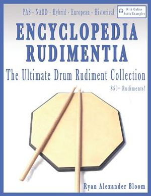 Encyclopedia Rudimentia: The Ultimate Drum Rudiment Collection image number 0