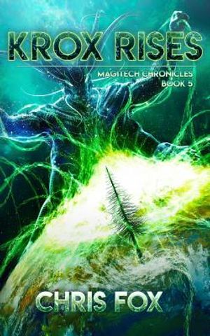 Krox Rises: The Magitech Chronicles Book 5 image number 0