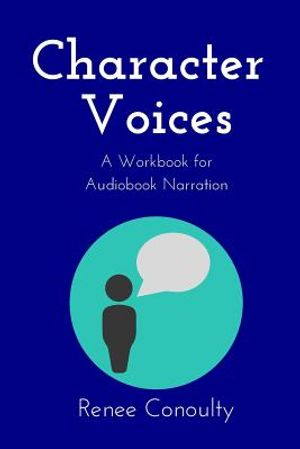 Character Voices: A Workbook for Audiobook Narration image number 0