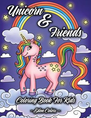 Unicorn & Friends - Coloring Book for Kids: Girls & Boys Aged 4-8. Discover Cute Animals, Adorable Princesses and Fantasy Landscapes. image number 0